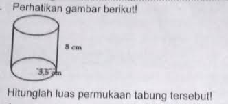 Luas permukaan tabung tersebut adalah. Perhatikan Gambar Berikut Hitunglah Luas Permukaan Tabung Tersebut Beserta Caranya Brainly Co Id
