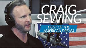 Craig Sewing, Host of The American Dream