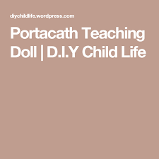 Portacath Teaching Doll Child Life Teaching Children