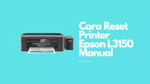 Lihat panduan ini atau video panduan epson untuk mengetahui petunjuk penyiapan printer. Cara Reset Printer Epson L3150 Manual Dan Mengatasi Error