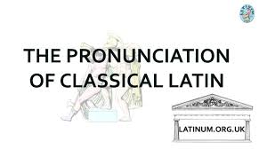 Classical Latin Pronunciation An Overview Of The Basics