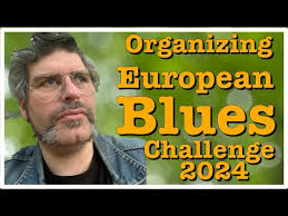 Organizing European Blues Challenge 24