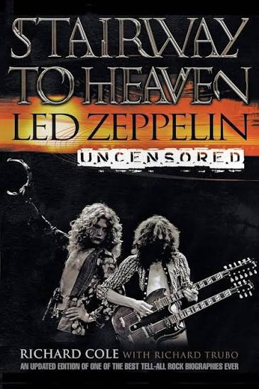 Stairway to Heaven: Led Zeppelin Uncensored – A Tour Manager's No-Holds-Barred Account of Rock Excess: Cole, Richard: 0000060938374: Books - Amazon.ca