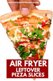 Air Fryer Leftover Pizza Air Fryer Dinner Recipes Leftover Pizza Cooking Recipes