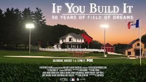 Maybe you would like to learn more about one of these? Fox Sports Films Announces New Original Documentary If You Build It 30 Years Of Field Of Dreams Premiering Saturday August 7 On Fox Fox Sports Presspass