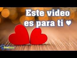 Para Ti Con Todo El Carino Abrelo Youtube Carta A Mi Amor Mensajes Romanticos Videos Bonitos De Amor