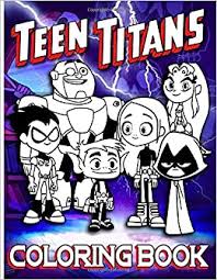 Teen titans coloring videos for kids.learn how to draw beast boy, robin, starfire, raven and cyborg. Teen Titans Coloring Book Teen Titans Enchanting Coloring Books For Adults And Kids Color To Relax Marsh Marco 9798635313923 Amazon Com Books