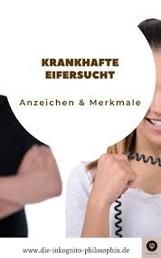 Krankhafte Eifersucht Definition 10 Anzeichen