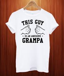 This Guy Is An Awesome Grampa Papa T Shirt Chemise