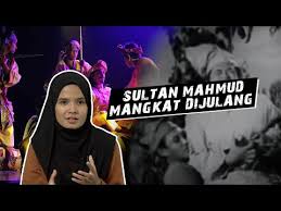 It is situated in a village of kampung makam near kota tinggi town. Download Sultan Mahmud Mangkat Dijulang In Mp4 And 3gp Codedwap