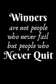 Winners are not those who never fail, but those who never quit. Winners Are Not People Who Never Fail But People Who Never Quit Motivational Quote Lined Journal Twirling Gift Majorette Themed Gift Gag Gift Publish O Neon 9781705833193 Amazon Com Books