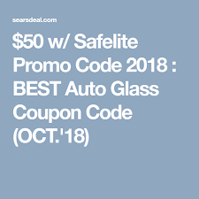 100 Best Safelite Auto Glass Promo Code 100 Aug 2020 Auto Glass Promo Codes Coding