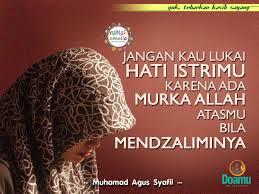 Jangan Kau Lukai Hati Istrimu Karena Ada Murka Allah Atasmu Bila Mendzaliminya Motivasi Kutipan Iman Iman