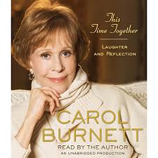 This Time Together Audiobook by Carol Burnett