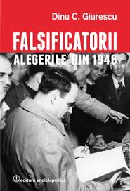 Maybe you would like to learn more about one of these? Falsificatorii Alegerile Din 1946 De Dinu C Giurescu Recenzii Filme Èi CÄrÈi