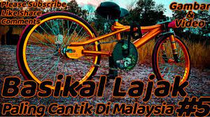 Basikal lajak paling cantik di malaysia #3. Basikal Lajak Paling Cantik Di Malaysia 5 Youtube