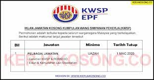 Kumpulan wang simpanan pekerja (kwsp) menguatkan lagi komitmen kami untuk melindungi simpanan ahli dan. Jawatan Kosong Kumpulan Wang Simpanan Pekerja Kwsp
