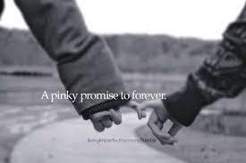 Whether you make a promise to your friend, lover or a family, pinky swear holds the valuable secret that lasts forever. Forever Quotes On Tumblr Pinky Promise Quotes Forever Quotes Promise Quotes