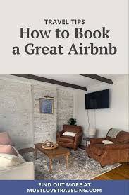 How To Book A Great Airbnb Must Love Traveling In 2020 Airbnb Air Bnb Tips Booking Hotel