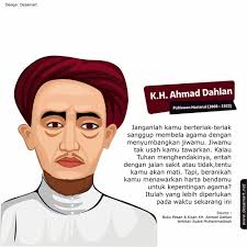 27 Quotes Kata Kata Kh Ahmad Dahlan Pendiri Muhammadiyah