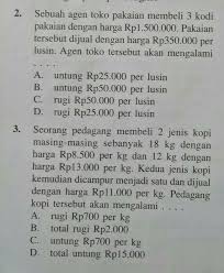 Bank soal matematika materi aritmatika sosial kelas 7 untuk pts dan pas smp tidak ada komentar kompetensi dasar, indikator, dan tujuan pembelajaran bab persamaan dan fungsi kuadrat kurikulum 2013 revisi 2018 Soal Dan Jawaban Aritmatika Sosial Ilmusosial Id