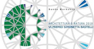 Architettura e Natura 2018. I bandi per valorizzare la cultura del ...