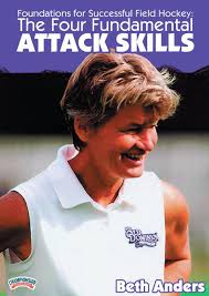 Foundations for Successful Field Hockey: The Four Fundamental Attack Skills