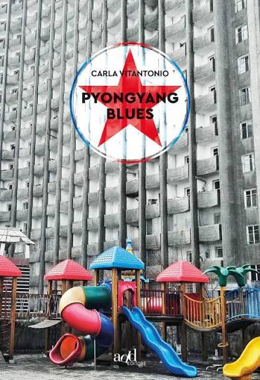 Vitantonio, Carla – Pyongyang blues (2019) pdf