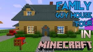 Family guy belongs to seth mcfarlane. Minecraft Family Guy House Tour Youtube