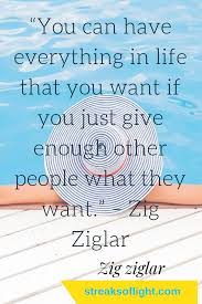 Quotes By Zig Ziglar 7 Inspirational Quotes That Will Change Your Life Streaks Of Light Inspirational Quotes Ziglar Zig Ziglar Quotes