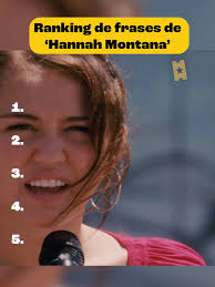 Hannah Montana Frase