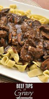 Beef Tips And Gravy Recipe Tenderloin Recipes Beef Tips And Gravy Beef Tenderloin Recipes