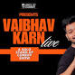 Vaibhav Karn Live : A Stand Up Comedy Solo Show event in New Delhi, Delhi