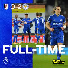 Fulham 0 2 Leicester City In 2021 English Premier League Leicester City Premier League