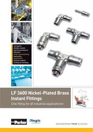 Which catalog would you like to view? Parker Legris Lf 3600 Nickel Plated Brass Instant Fittings One Fitting For All Industrial Applications Parker Legris Pdf Catalogs Technical Documentation Brochure