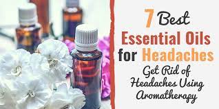 Some of the essential oils for headaches and migraines include clary sage oil, eucalyptus oil and peppermint oil. 7 Best Essential Oils For Headaches Our 2021 Review