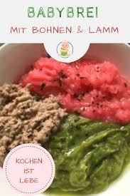 Bohnenbrei Mit Lamm Fur Das Baby Rezept Babybrei Babybrei Rezepte Baby Ernahrung