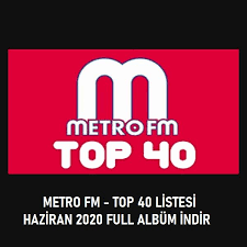Metro Fm Top 40 Listesi Haziran Album Indir In 2020 Top 40 Metro Album