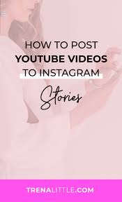 How To Post Youtube Videos To Instagram Stories Trena Little It S Time To Share With The Wor Instagram Marketing Tips Instagram Marketing Youtube Marketing