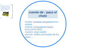 Chus el autobús (cuento audiovisual de educación vial) Cuento De Paco El Chato By Jonathan Benjamin Torres Robledo