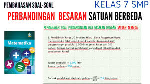 Banyak getah karet yang dapat dihasilkan oleh satu. Pembahasan Soal Soal Perbandingan Dua Besaran Satuan Berbeda Kelas 7 Smp Youtube
