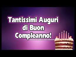 Video Messaggio Di Buon Compleanno Tanti Auguri E Tanta Felicita Youtube Messaggi Di Buon Compleanno Buon Compleanno Auguri Di Buon Compleanno