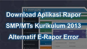 Kalau aplikasi dapodik sudah yang terbaru mak. Aplikasi Rapor Kurikulum 2013 Untuk Smp Mts Alternatif E Rapor Error Guru Abata