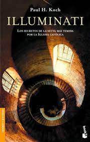 Y también este libro fue escrito por un. Illuminati Paul H Koch Planeta De Libros