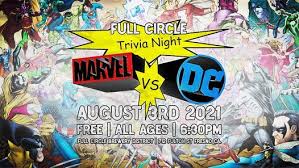 Here's an explanation of dc and ho. Trivia Night Marvel Vs Dc Full Circle Brewery District Fresno 3 August 2021
