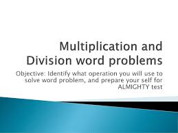 Word problem with multiplication of two decimals. Multiplication And Division Word Problems Ppt Download