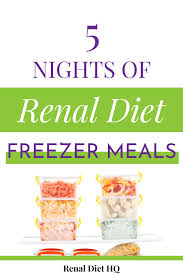 Renal Diet Friendly Meals You Can Freeze For Busy Nights Renal Diet Menu Headquarters In 2020 Renal Diet Kidney Disease Diet Recipes Kidney Friendly Recipes Renal Diet
