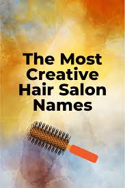 The Ultimate List Of Hair Salon Names Hair Salon Names Salon Names Hair Salon Logos