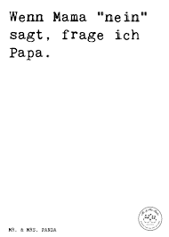 Spruch Wenn Mama Nein Sagt Frage Ich Papa Spruche Zitat Zitate Lustig Weise Vatertag Muttertag Mama Papa Geschenk Spruche Spruche Zitate Zitate