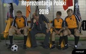 Polska na mundialu 2018 memy: Reprezentacja Polski Memy Pl
